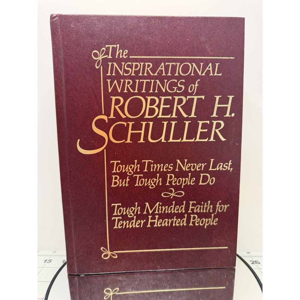 The Inspirational Writings of Robert H. Schuller Hardcover 1986